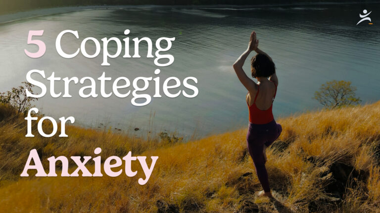 5 Coping Strategies for Anxiety