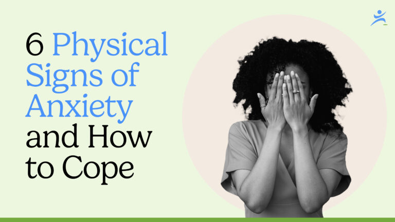 6 Physical Signs of Anxiety and How to Cope